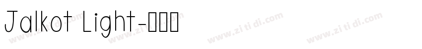 Jalkot Light字体转换 Jalkot Light字体转换